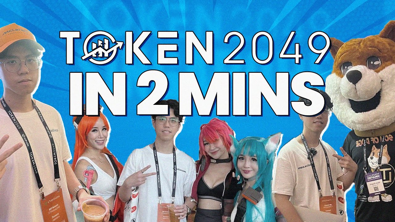 Token2049 In 2 Minutes Token2049 In 2 Minutes